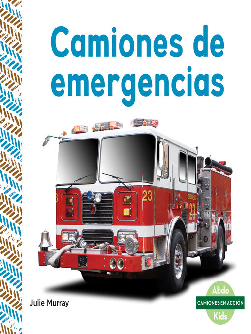 Title details for Camiones de emergencias (Emergency Trucks) by Julie Murray - Available